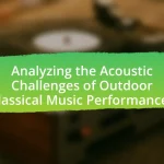 Analyzing the Acoustic Challenges of Outdoor Classical Music Performances
