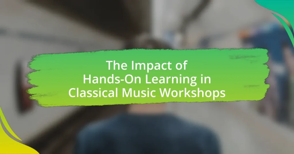 The Impact of Hands-On Learning in Classical Music Workshops
