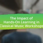 The Impact of Hands-On Learning in Classical Music Workshops