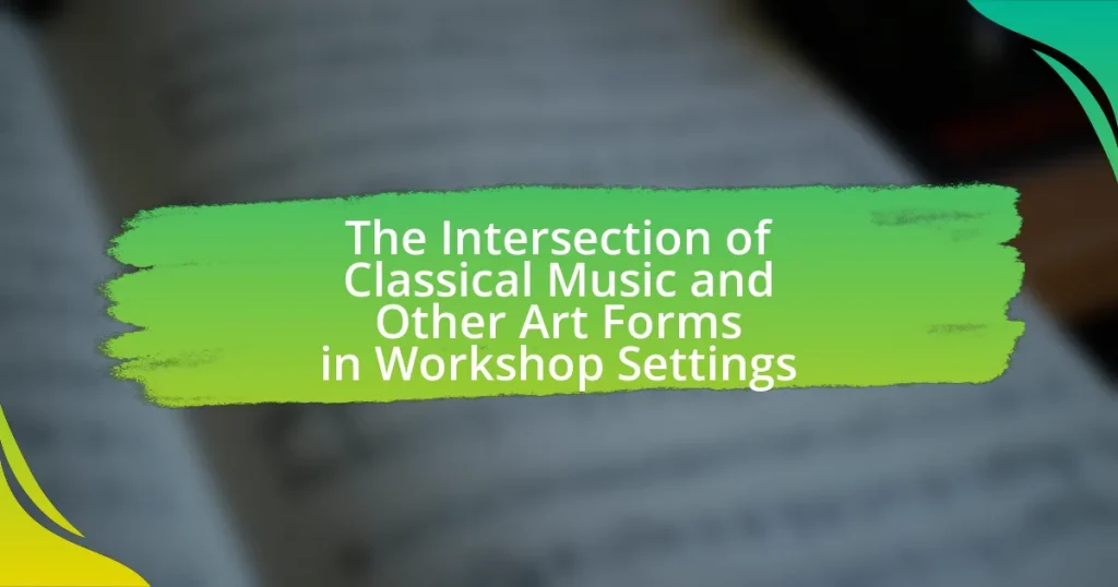 The Intersection of Classical Music and Other Art Forms in Workshop Settings