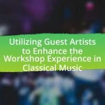 Utilizing Guest Artists to Enhance the Workshop Experience in Classical Music