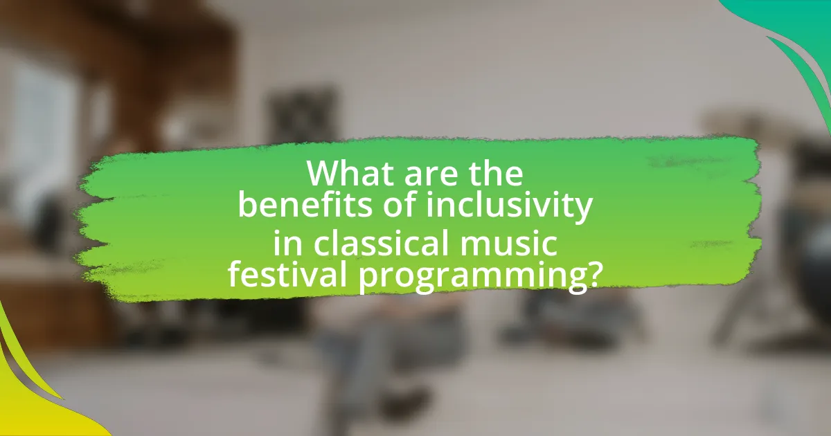What are the benefits of inclusivity in classical music festival programming?