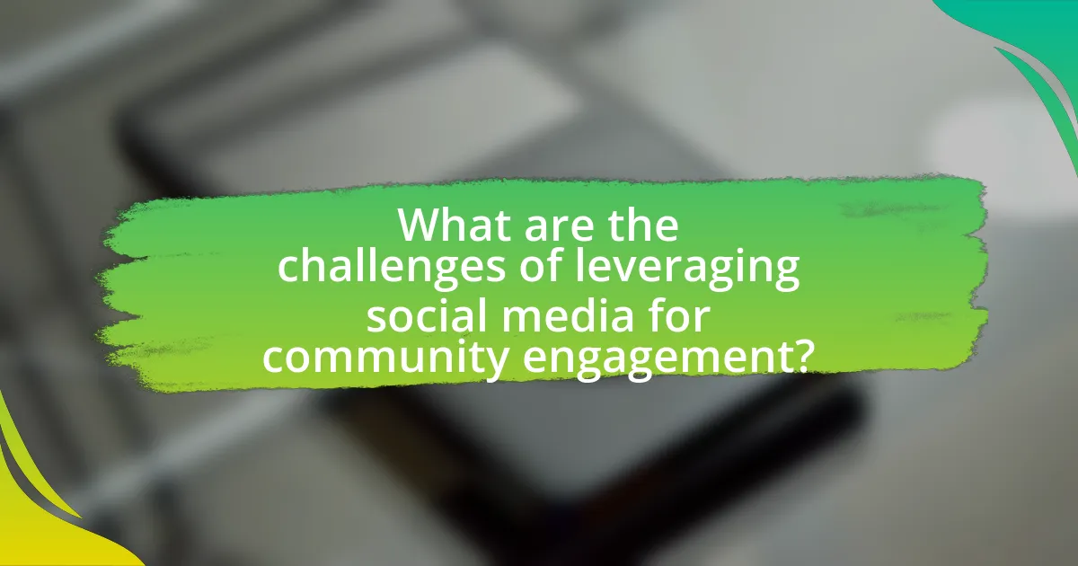 What are the challenges of leveraging social media for community engagement?