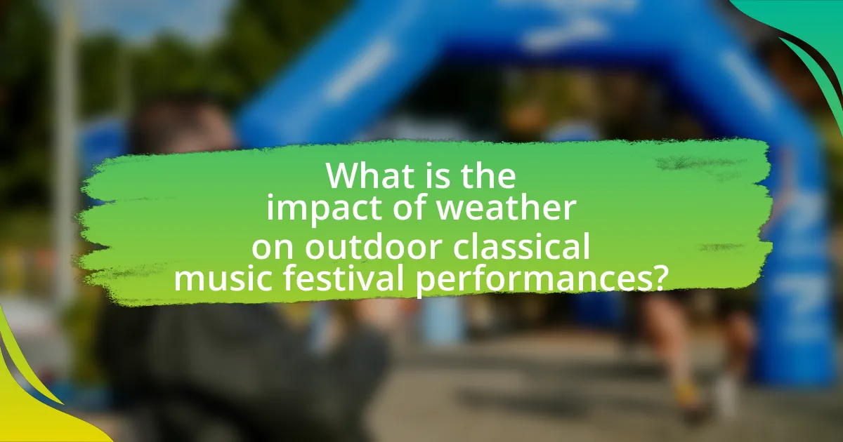 What is the impact of weather on outdoor classical music festival performances?